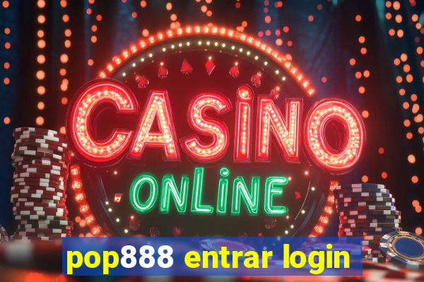 pop888 entrar login